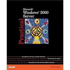 Practical Microsoft Windows 2000 Server