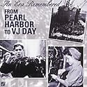 An Era Remembered: From Pearl Harbor to VJ Day