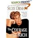 The Courage to Be Rich: Creating a Life of Material and Spiritual Abundance