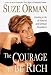 The Courage to Be Rich: Creating a Life of Material and Spiritual Abundance