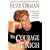 The Courage to be Rich: Creating a Life of Spiritual and Material Abundance