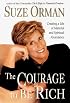 The Courage to Be Rich: Creating a Life of Material and Spiritual Abundance