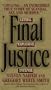 Final Justice: The True Story of the Richest Man Ever Tried for Murder