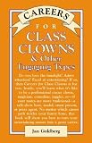 Careers for Class Clowns & Other Engaging Types