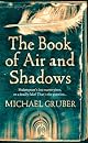 The Book of Air and Shadows
