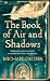 The Book of Air and Shadows