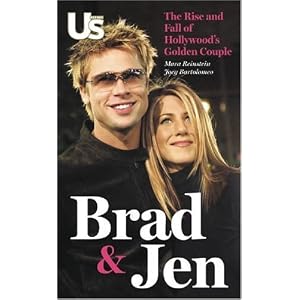 Brad & Jen: The Rise and Fall of Hollywood's Golden Couple