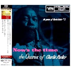 Nows the Time by  Charlie Parker 