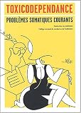 Toxicod�pendance : probl�mes somatiques courants