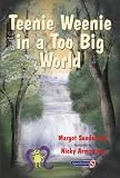 Teenie Weenie in a Too Big World: A Story for Fearful Children (Helping Children)