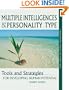 Multiple Intelligences and Personality Type : Tools and Strategies for Developing Human Potential (Understanding yourself and others series)