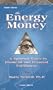 The Energy of Money: A Spiritual Guide to Financial and Personal Fulfillment