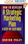 How to Develop a Strategic Marketing Plan: A Step-By-Step Guide