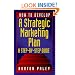 How to Develop a Strategic Marketing Plan: A Step-By-Step Guide