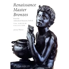 Renaissance Master Bronzes: The Fortnum Collection at the Ashmolean Museum