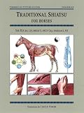 Traditional Shiatsu for Horses (Threshold Picture Guide)