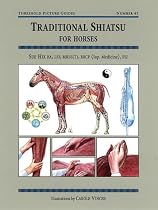 Traditional Shiatsu for Horses (Threshold Picture Guide)