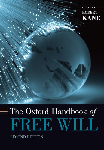 The Oxford Handbook of Free Will (Oxford Handbooks)
