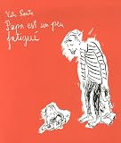 Revue Editions Ca et Là  / Papa est un peu fatigué