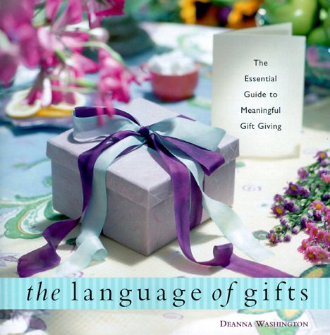 Language of Gifts: The Esential Guide to Meaningful Gift Giving