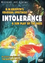 Intolerance: A Sun Play of the Ages