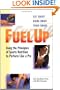Fuel Up : Using the Principles of Sports Nutrition to Train Like a Pro