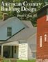 AMERICAN COUNTRY BUILDING DESIGN: Rediscovered Plans For 19th-Century American Farmhouses, Cottages, Landscapes, Barns, Carriage Houses & Outbuildings