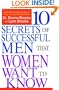 Ten Secrets of Successful Men That Women Want to Know