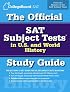 The Official SAT Subject Tests in U.S. & World History Study Guide (Official Sat Subject Tests in U.S. History and World History)