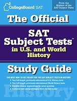 The Official SAT Subject Tests in U.S. & World History Study Guide (Official Sat Subject Tests in U.S. History and World History)
