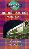 Edinburgh To Glasgow - The First Scottish Main Line: A Personal History By Tom Middlemass [1991] VHS