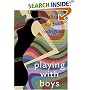 Playing with Boys : A Novel