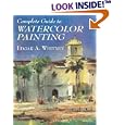 Complete Guide to Watercolor Painting