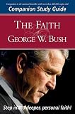 The Faith Of George W. Bush