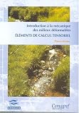 Introduction � la m�canique des milieux d�formables. : El�ments de calcul tensoriel