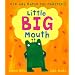 Little Big Mouth