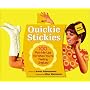 Quickie Stickies: 100 Pick-Me-Ups for When You're Feeling Unglued
