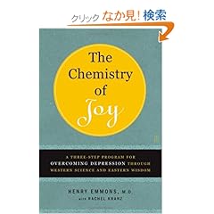 【クリックでお店のこの商品のページへ】The Chemistry of Joy: Henry Emmons MD, Rachel Kranz: 洋書