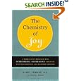The Chemistry of Joy: A Three-Step Program for Overcoming Depression Through Western Science and Eastern Wisdom by  Henry Emmons and Rachel Kranz