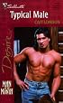 Typical Male (Man Of The Month/Man Of The Month Anniversary, The Blaylocks) (Silhouette Desire)
