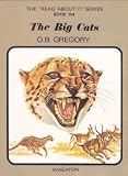 The 'read about it' series / by O.B. Gregory. Books 109-120 : Prehistoric and large animals. Book 114, The big cats