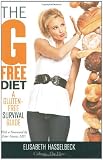 The G-Free Diet: A Gluten-Free Survival Guide