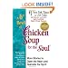 A 6th Bowl of Chicken Soup for the Soul: More Stories to Open the Heart And Rekindle The Spirit