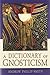 A Dictionary of Gnosticism
