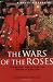A Brief History of the Wars of the Roses