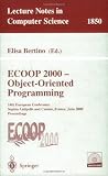 ECOOP 2000 - Object-Oriented Programming: 14th European Conference Sophia Antipolis and Cannes, France, June 12-16, 2000 Proceedings (Lecture Notes in Computer Science)