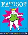 FAT!SO? : Because You Don't Have to Apologize for Your Size