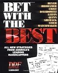 Bet With the Best: Expert Strategies from America's Leading Handicappers (Drf Handicapping Library)