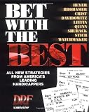 Bet With the Best: Expert Strategies from America's Leading Handicappers (Drf Handicapping Library)