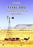 Texas-BBQ: Grillen wie die Rancher und Cowboys